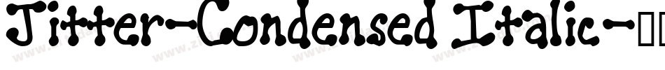 Jitter-Condensed Italic字体转换